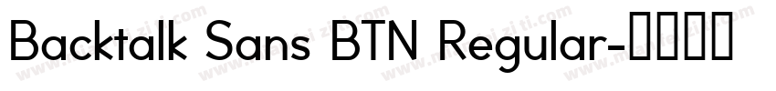 Backtalk Sans BTN Regular字体转换